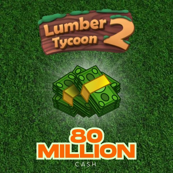LUMBER TYCOON 2 | CASH | ROBLOX