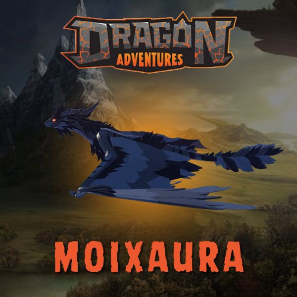 Moixaura - Dragon Adventures
